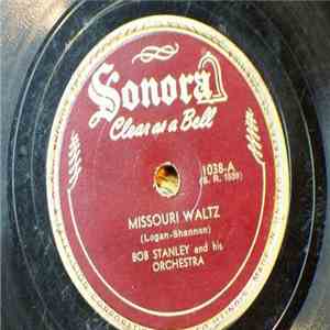 Bob Stanley And His Orchestra - Missouri Waltz / Beautiful Ohio flac download