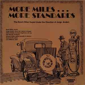 Butch Miles, Jorge Anders - More Miles... More Standards: The Butch Miles Septet Under The Direction Of Jorge Anders flac download
