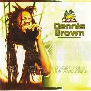 Dennis Brown - At The Foot Of The Mountain flac download