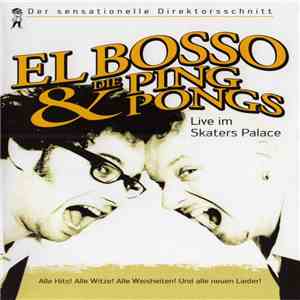 El Bosso & Die Ping Pongs - Live Im Skaters Palace flac download