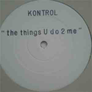 Kontrol  - The Things U Do 2 Me flac download
