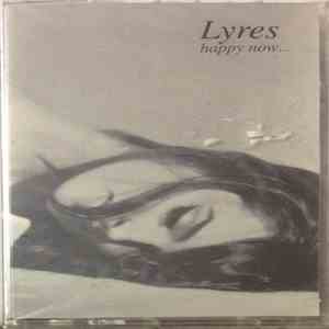 Lyres - Happy Now... flac download