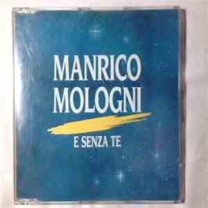 Manrico Mologni - E Senza Te flac download