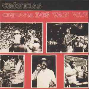 Orquesta Los Van Van - Crónicas flac download