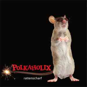 Polkaholix - Rattenscharf flac download