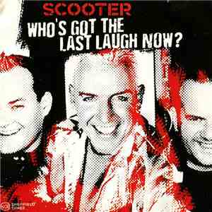 Scooter - Who's Got The Last Laugh Now? flac download
