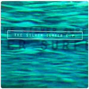 Silver Surfer  - The Silver Surfer E.P. flac download
