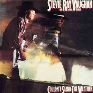Stevie Ray Vaughan & Double Trouble - Couldn't Stand The Weather flac download