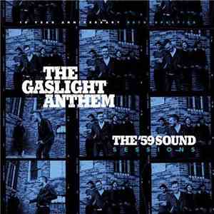 The Gaslight Anthem - The ’59 Sound Sessions flac download