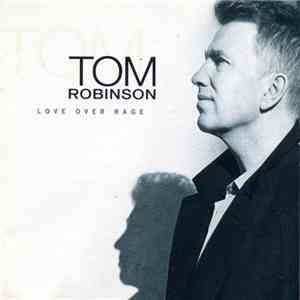 Tom Robinson - Love Over Rage flac download