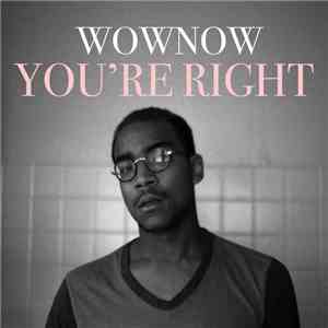 WOWNOW - You're Right flac download