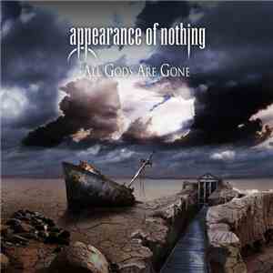 Appearance Of Nothing - All Gods Are Gone flac download