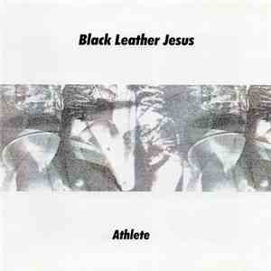 Black Leather Jesus - Athlete flac download