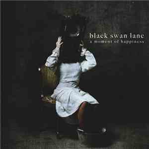 Black Swan Lane - A Moment Of Happiness flac download