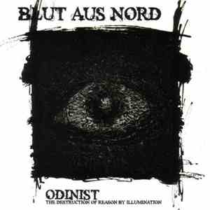 Blut Aus Nord - Odinist - The Destruction Of Reason By Illumination flac download