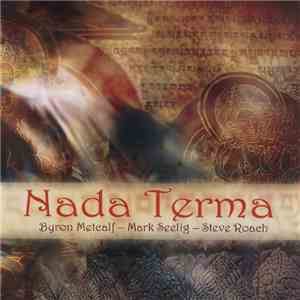 Byron Metcalf - Mark Seelig - Steve Roach - Nada Terma flac download