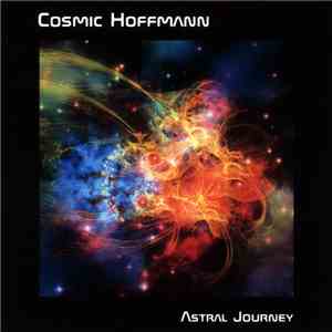 Cosmic Hoffmann - Astral Journey flac download