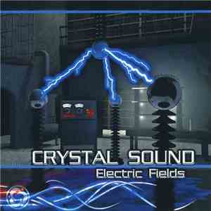 Crystal Sound - Electric Fields flac download