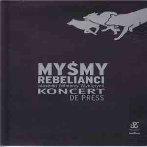 De Press - Myśmy Rebelianci flac download