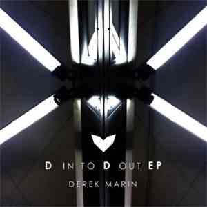 Derek Marin - D In To D Out flac download