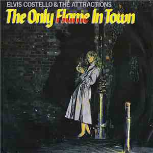 Elvis Costello & The Attractions - The Only Flame In Town flac download
