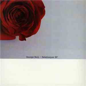 George Bell  - Gatehooper EP flac download