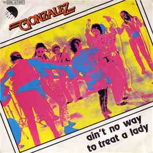 Gonzalez - Ain't No Way To Treat A Lady flac download