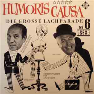 Hans Ludwig / Hanns-Dietrich Von Seydlitz - Humoris Causa - Die Grosse Lachparade Nr. 6 flac download
