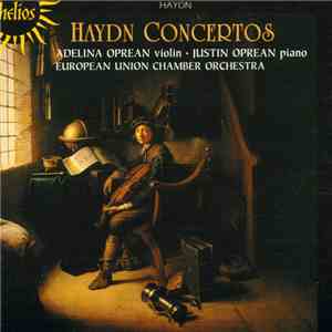 Haydn / Adelina Oprean • Justin Oprean • European Union Chamber Orchestra - Concertos FLAC download