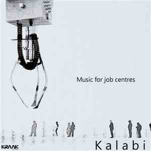 Kalabi - Music For Job Centres flac download