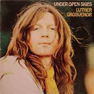 Luther Grosvenor - Under Open Skies flac download