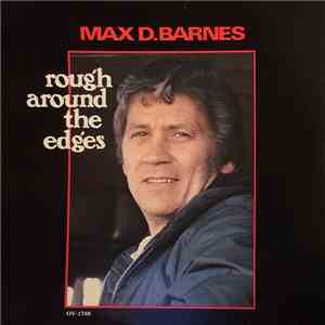 Max D. Barnes - Rough Around The Edges flac download