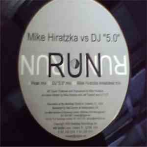 Mike Hiratzka vs. DJ "5.0" - Run flac download