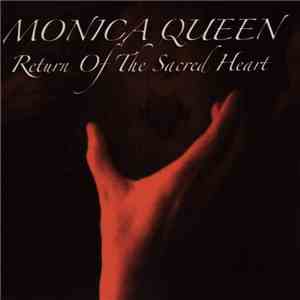 Monica Queen - Return Of The Sacred Heart flac download
