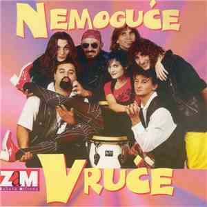 Nemoguće Vruće  - Nemoguće Vruće flac download