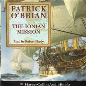 Patrick O'Brian Read By Robert Hardy  - The Ionian Mission flac download