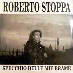 Roberto Stoppa - Specchio Delle Mie Brame flac download