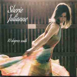 Sherie Julianne - 10 Degrees South flac download