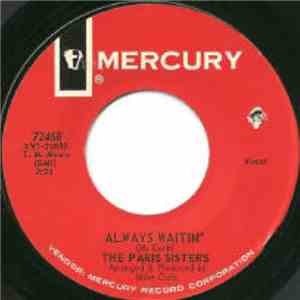 The Paris Sisters - Always Waitin' / Why Do I Take It From You flac download