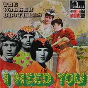 The Walker Brothers - I Need You flac download
