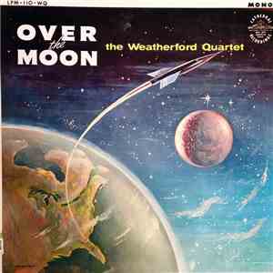 The Weatherford Quartet - Over The Moon flac download