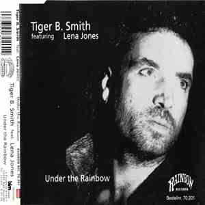 Tiger B. Smith Feat. Lena Jones - Under The Rainbow flac download