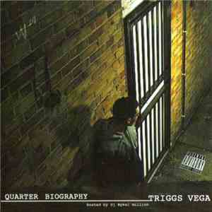 Triggs Vega - Quarter Biography flac download