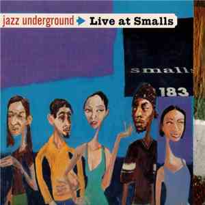 Various - Jazz Underground Live At Smalls flac download