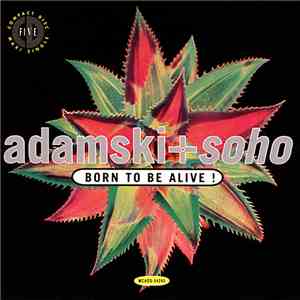 Adamski + Soho  - Born To Be Alive! flac download