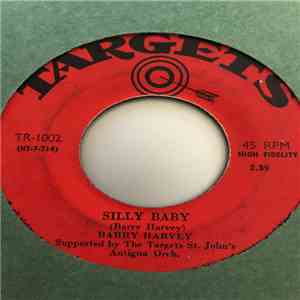 Barry Harvey  - Silly Baby / No One Like You flac download
