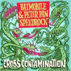 Batmobile & Peter Pan Speedrock - Cross Contamination flac download