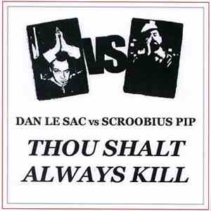 Dan Le Sac vs Scroobius Pip - Thou Shalt Always Kill flac download