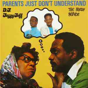 D.J. Jazzy Jeff & The Fresh Prince - Parents Just Don't Understand flac download