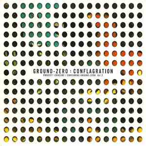 Ground-Zero - Conflagration (Project: Consume / Consuming Ground Zero Vol. 2) flac download